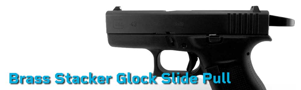 Brass Stacker Glock Slide Pull 4185